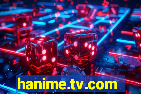 hanime.tv.com