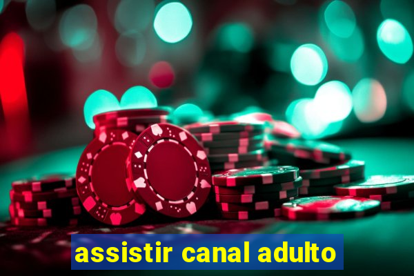 assistir canal adulto