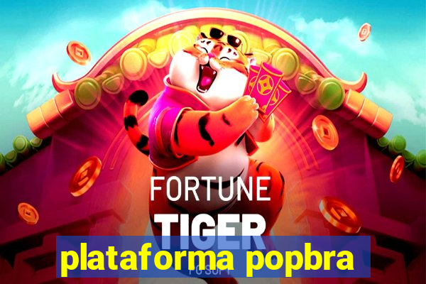 plataforma popbra