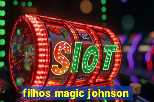 filhos magic johnson