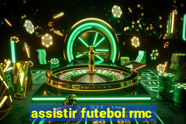 assistir futebol rmc