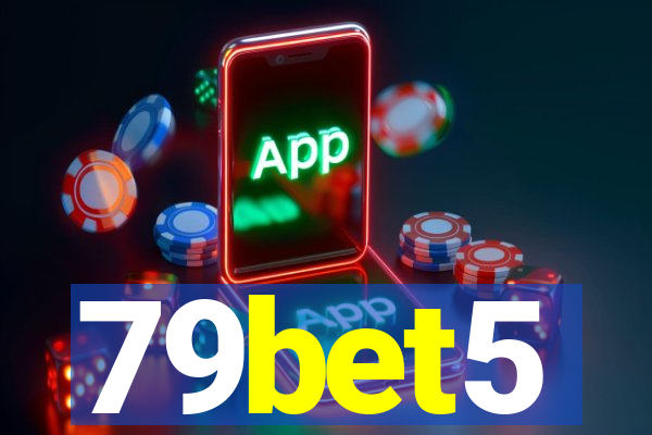 79bet5