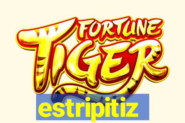 estripitiz