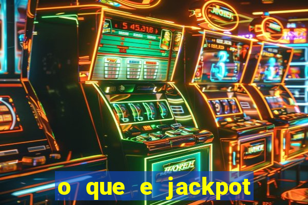 o que e jackpot no jogo do tigre