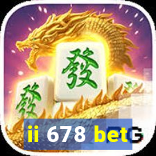 ii 678 bet