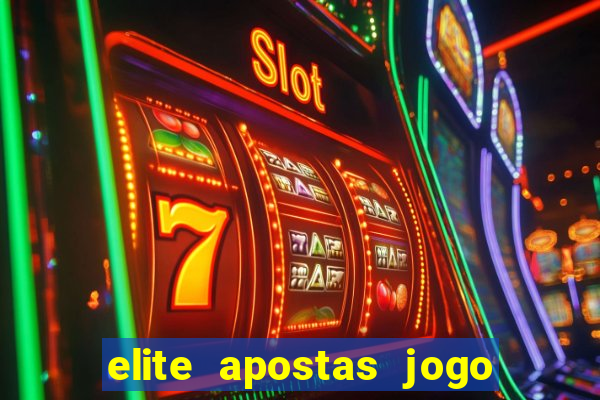 elite apostas jogo do bicho