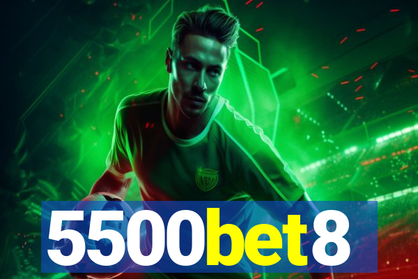 5500bet8