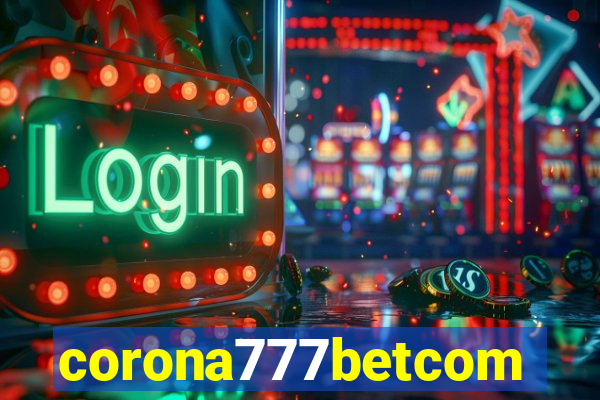 corona777betcom