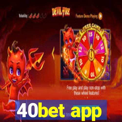 40bet app