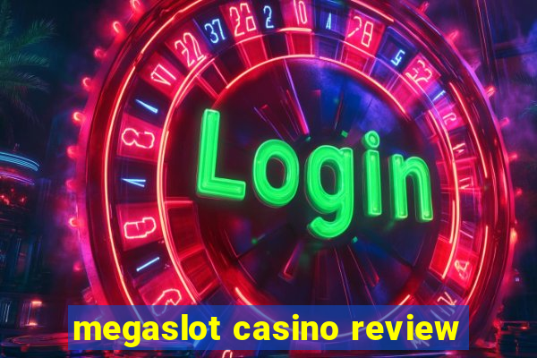 megaslot casino review