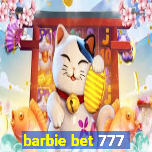 barbie bet 777