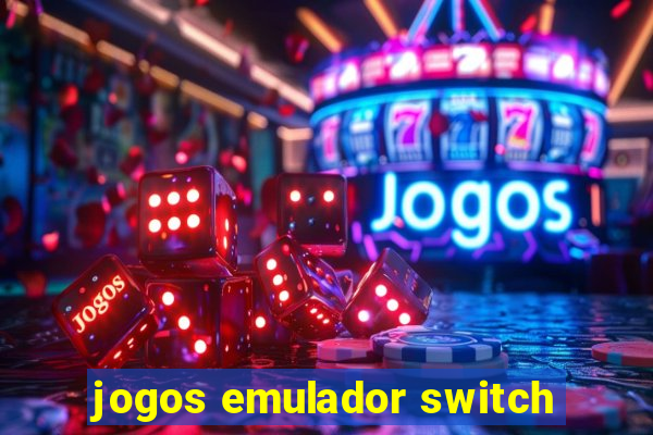 jogos emulador switch