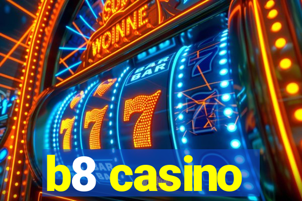 b8 casino