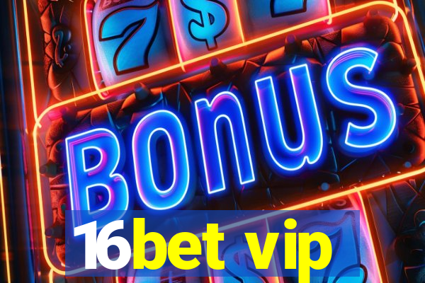 16bet vip