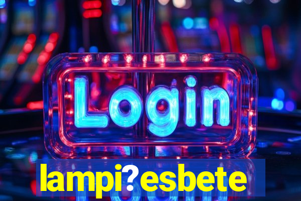 lampi?esbete