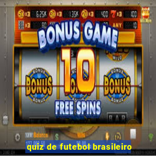 quiz de futebol brasileiro