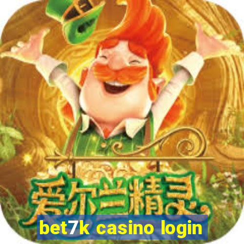 bet7k casino login