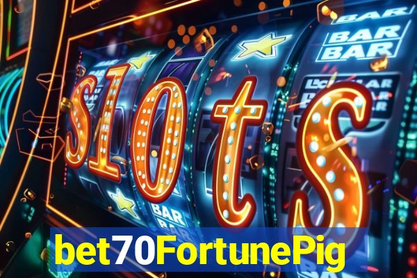 bet70FortunePig