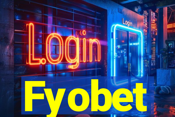 Fyobet