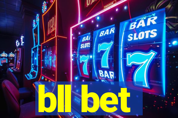 bll bet