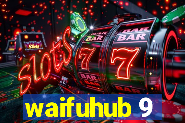 waifuhub 9