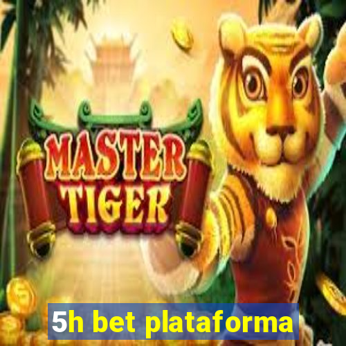 5h bet plataforma