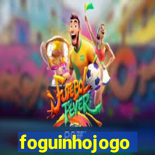 foguinhojogo