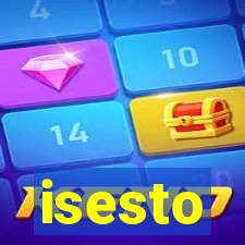 isesto