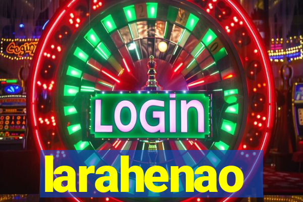 larahenao