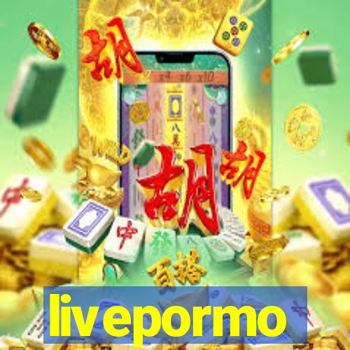 livepormo