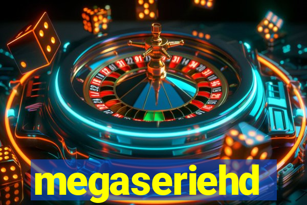 megaseriehd