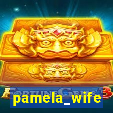 pamela_wife