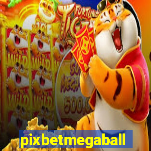 pixbetmegaball