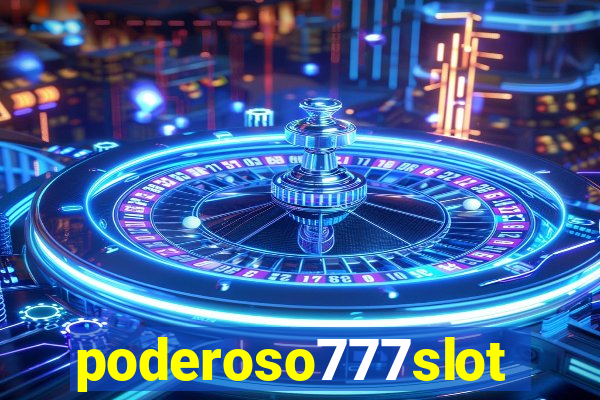 poderoso777slots