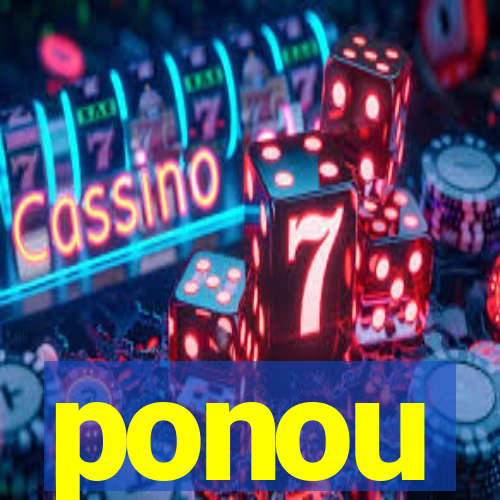 ponou