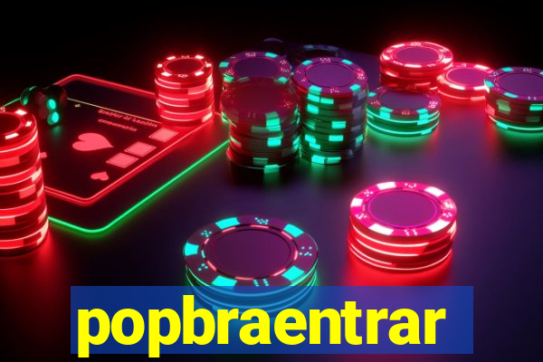 popbraentrar