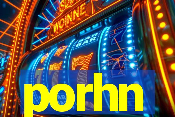 porhn