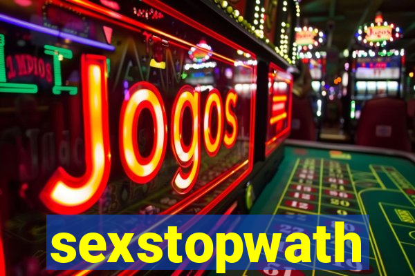 sexstopwath