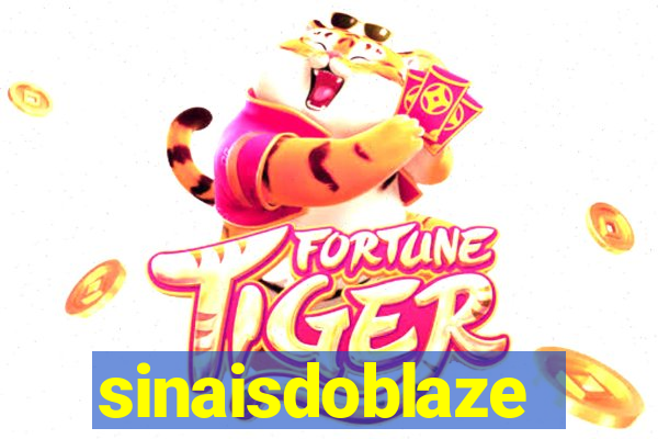 sinaisdoblaze