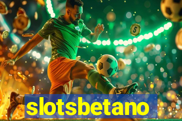 slotsbetano