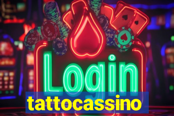 tattocassino