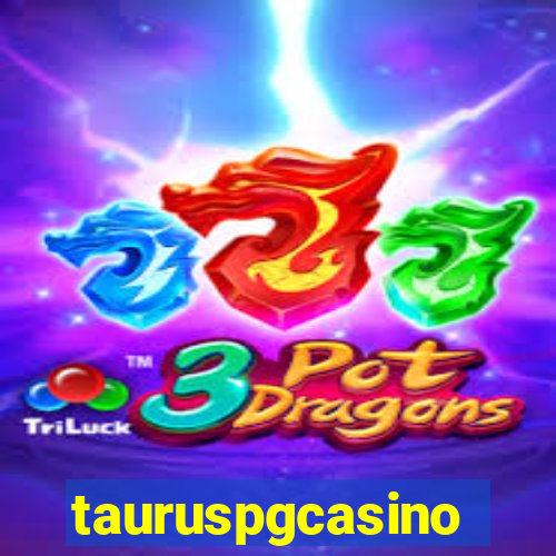 tauruspgcasino