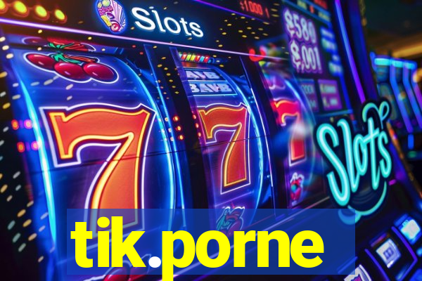 tik.porne