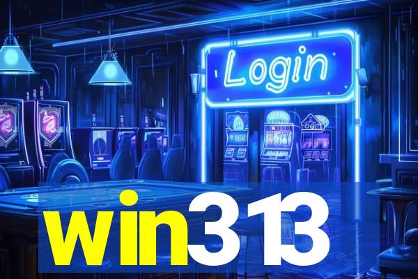 win313