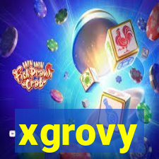 xgrovy