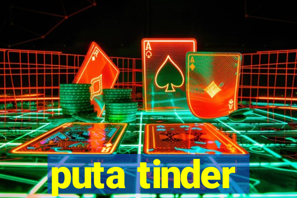 puta tinder