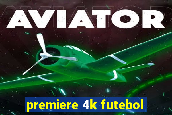 premiere 4k futebol