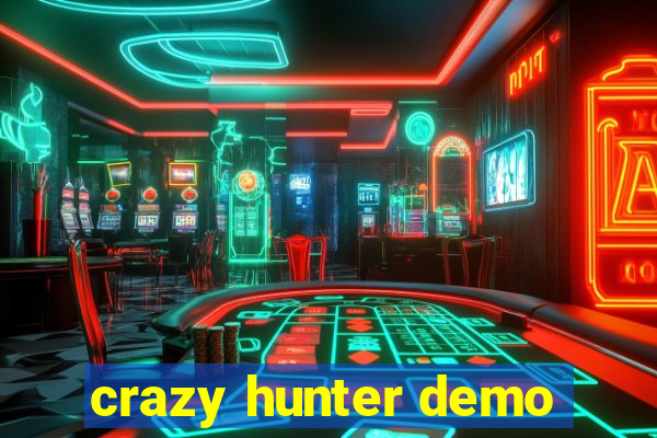 crazy hunter demo