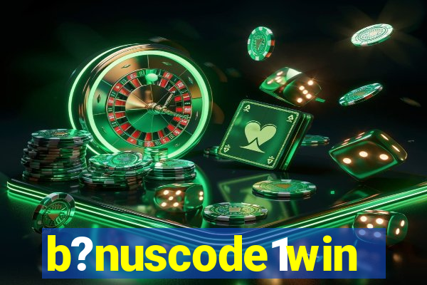 b?nuscode1win