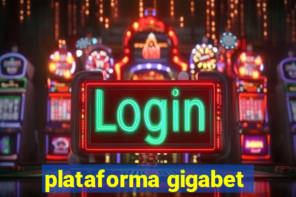 plataforma gigabet